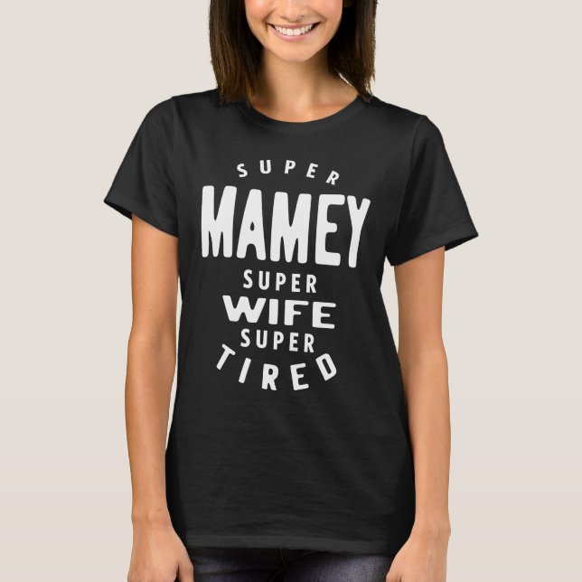 Camiseta Super Mamey Super Wife Dia de as mães Super Cansad (Frente)
