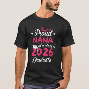 Camiseta Super Orgulhosa NANA Linda Turma de Formandos de 2