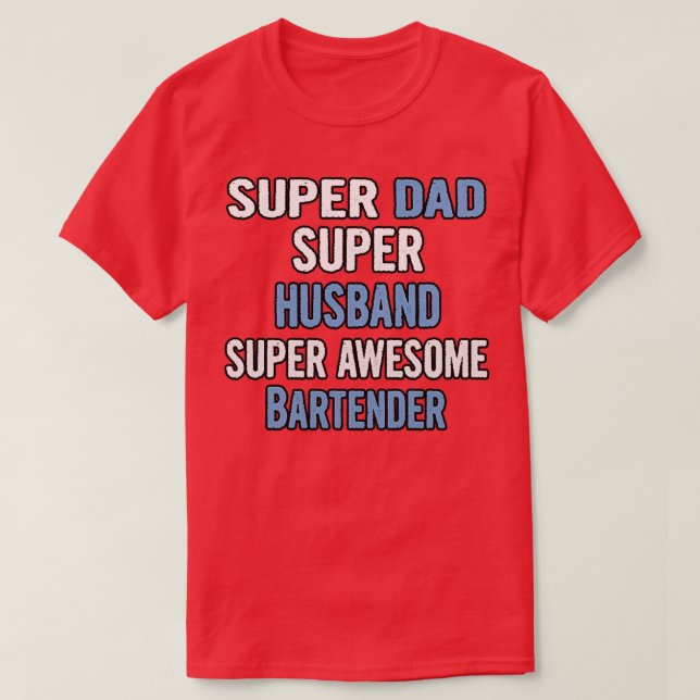 Camiseta Super Pai Super Marido Super Incrível Barman (Frente do Design)