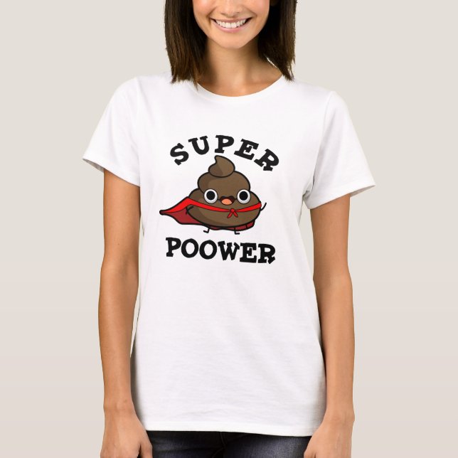 Camiseta Super Poor Engraçado Super Hero Poop Pun (Frente)