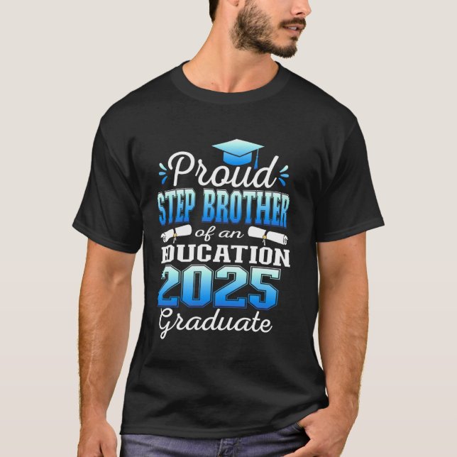 Camiseta Super Proud Step Brother of 2025 Education Graduat (Frente)
