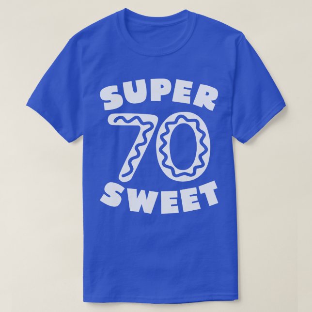 Camiseta Super Sweet 70 Birthday Iching 2 (Frente do Design)