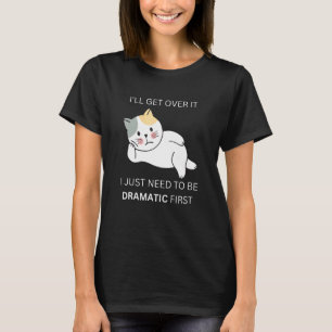 Camiseta supere o drama gatinho para rainha do drama
