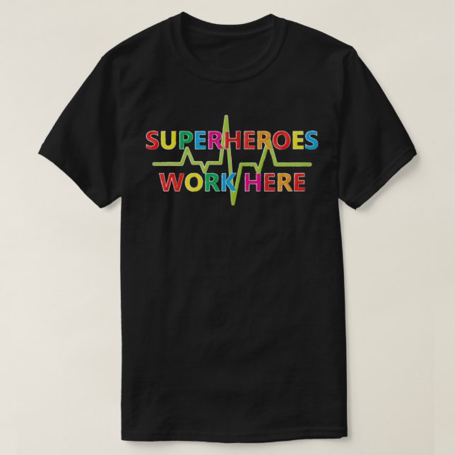 Camiseta Superheroes Work Here  (Frente do Design)