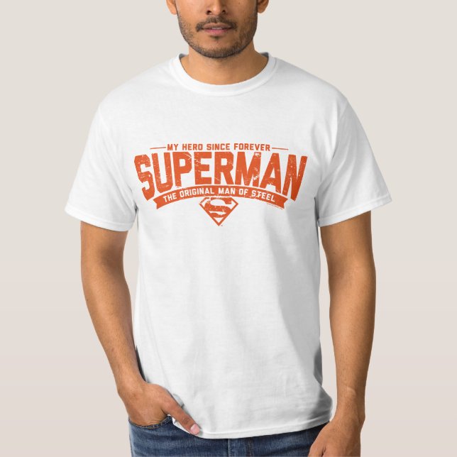 Camiseta Superman - My Hero Since Forever (Frente)