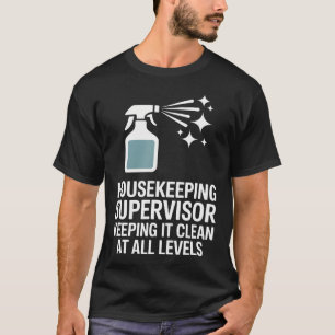 Camiseta Supervisor de Serviços de Limpeza Mantendo Tudo Li