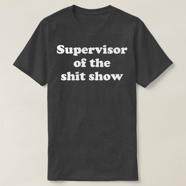 Camiseta Supervisor do show (Frente do Design)