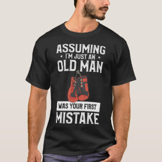 Camiseta Supondo Que Eu Sou Apenas Um Velho Foi Seu Primeir