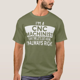 Camiseta Suponha Que Eu Sou Sempre Engraçado Machinista CN