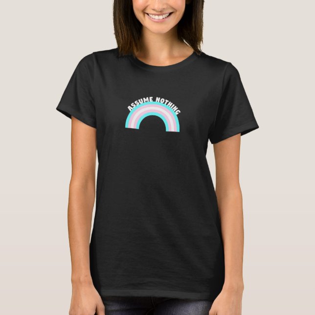 Camiseta Suponha Que Nada Do Orgulho Transgênero Trans Rain (Frente)