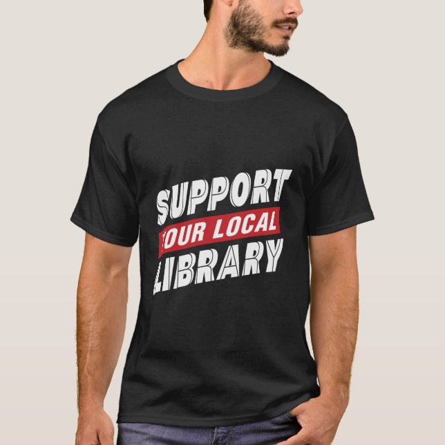 Camiseta Suporta o T-Shirt da biblioteca local (Frente)