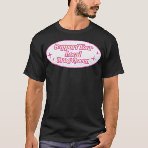 Camiseta Suportar a Rainha de Arrasto Local1
