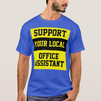 Camiseta Suportar o Assistente de Escritório Local