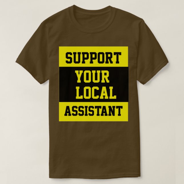 Camiseta Suportar o Assistente local (Frente do Design)