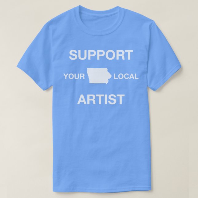 Camiseta Suportar seu artista local Iowa TShirt (Frente do Design)