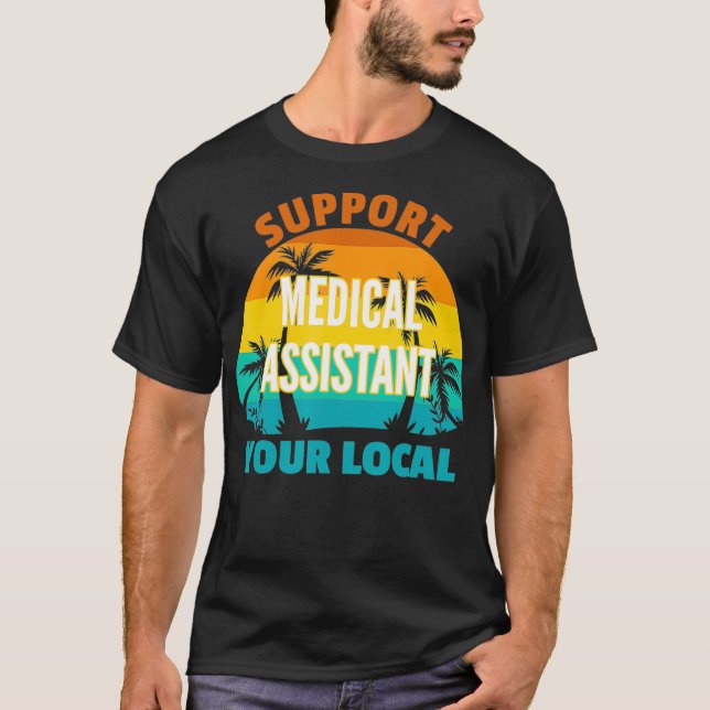Camiseta Suportar Seu Assistente Médico Local Desi Tropical (Frente)