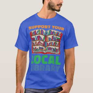 Camiseta Suportar Sua Biblioteca Local Para Publicadores De