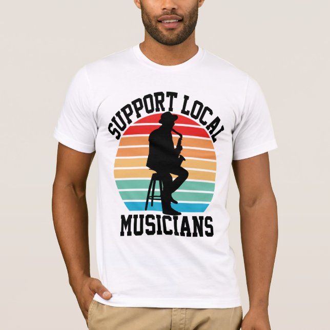 Camiseta Suporte A Músicos Locais Para O Lover Musical (Frente)