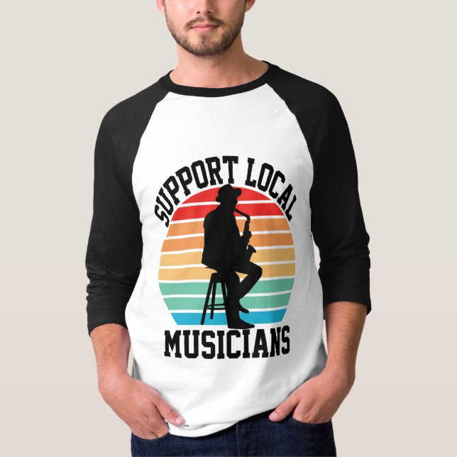 Camiseta Suporte A Músicos Locais Para O Lover Musical (Frente)