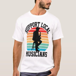 Camiseta Suporte A Músicos Locais Para O Lover Musical