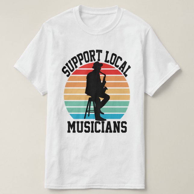 Camiseta Suporte A Músicos Locais Para O Lover Musical (Frente do Design)
