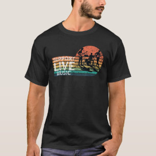 Camiseta Suporte ao Live Music Funny Suporte ao Local Music