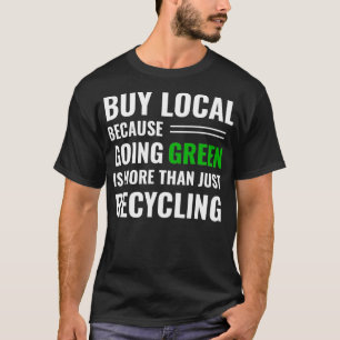 Camiseta Suporte às empresas locais Comprar Tea Reciclagem 