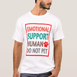 Camiseta Suporte Emocional Humano Não Pet