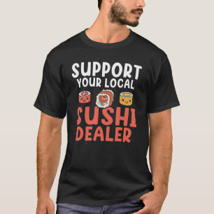 Camiseta Suporte para a Comida japonesa do Sushi Dealer loc