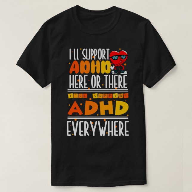 Camiseta Suporte para ADHD 2 (Frente do Design)