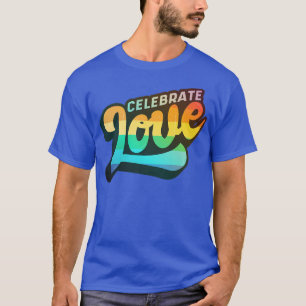 Camiseta Suporte para LGBTQ+ - Celebrar Amor (Color Edition