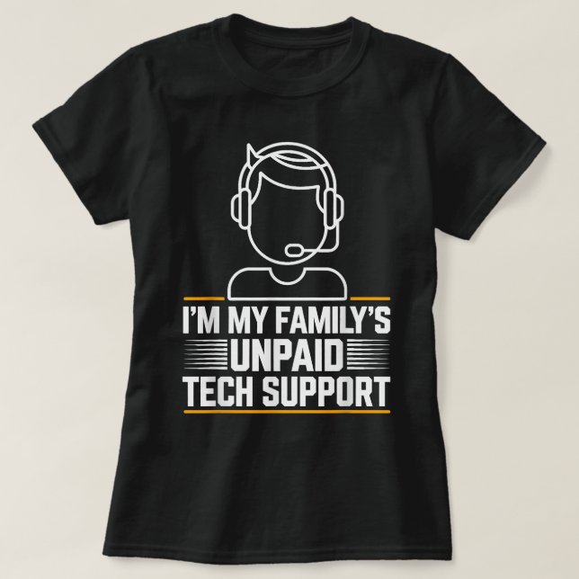 Camiseta Suporte técnico não pago para as minhas famílias (Frente do Design)