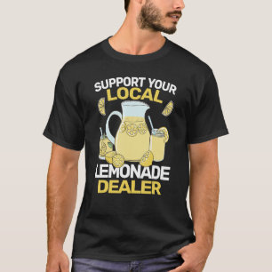 Camiseta Suportem a sua lema engraçada do Dealer da limonad