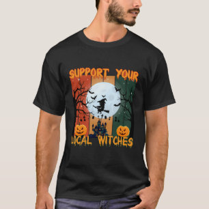 Camiseta Suportem Suas Bruxas Locais - Dia de as Bruxas eng