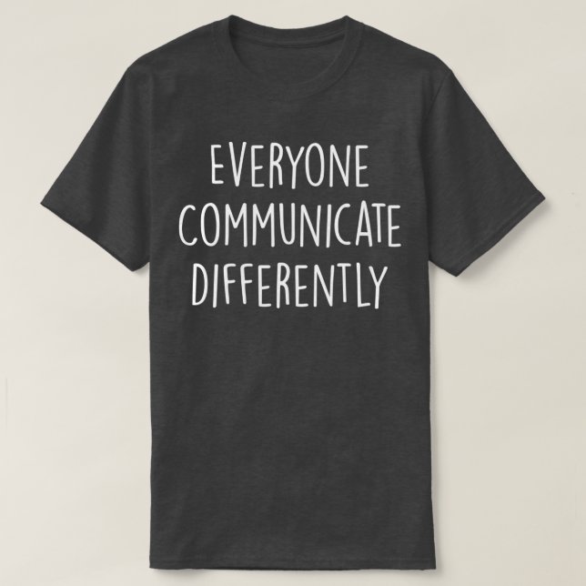 Camiseta Support Autism Awareness Everyone Communicate Diff (Frente do Design)