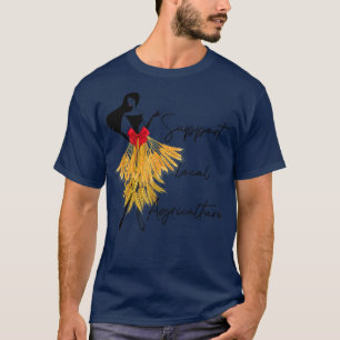Camiseta Support Local Agriculture Country Support Your Loc