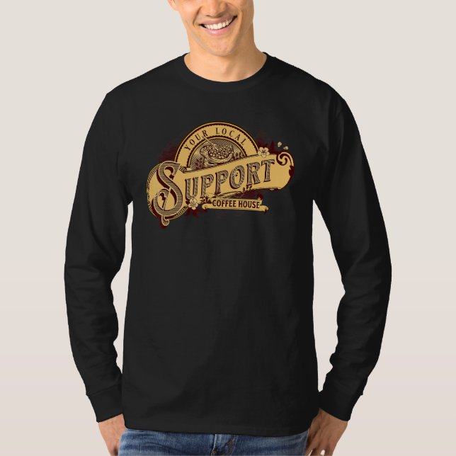 Camiseta Support Your Local Coffee House Coffee Drinker Men (Frente)