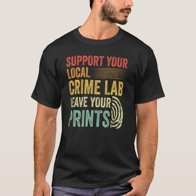 Camiseta Support Your Local Crime Lab Retro Crime Scene Inv (Frente)