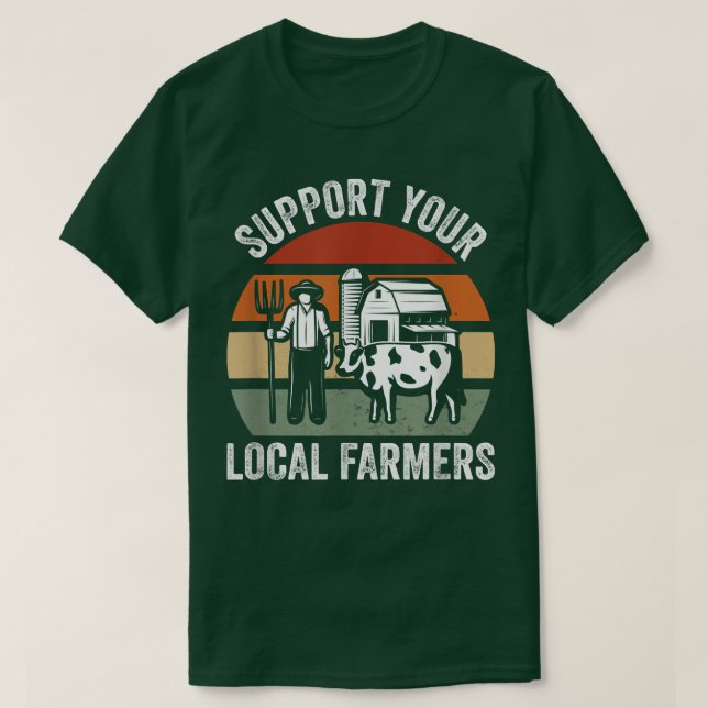 Camiseta Support Your Local Farmers Farming T-Shirt (Frente do Design)