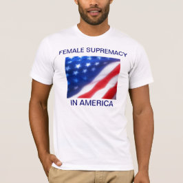 CAMISETA SUPREMACIA FEMININA NA AMÉRICA