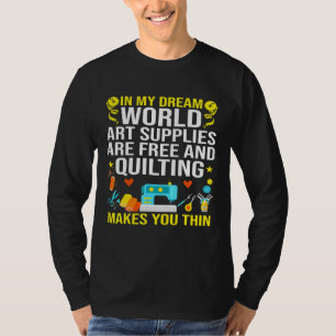 Camiseta Suprimentos De Arte São Gratuitos E O Enfileiramen