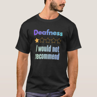 Camiseta Surdez – Eu Não Recomendaria Piada Sarcástica A