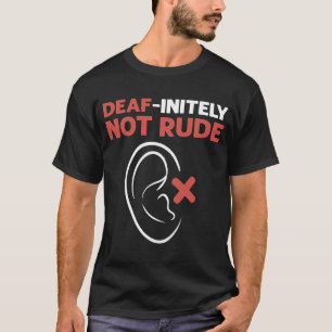 Camiseta Surdo Não É Rude - Linguagem de Sinais de Mão - AS