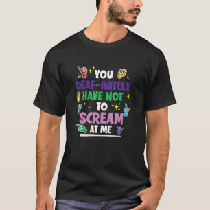 Camiseta Surdo Orgulho Surdo Não Tem De Gritar