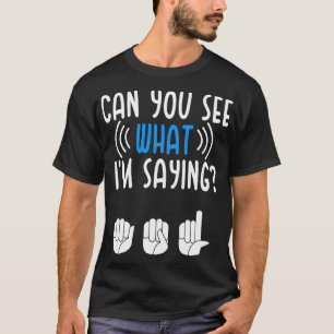 Camiseta surdos Vejam o que estou dizendo: linguagem de sin
