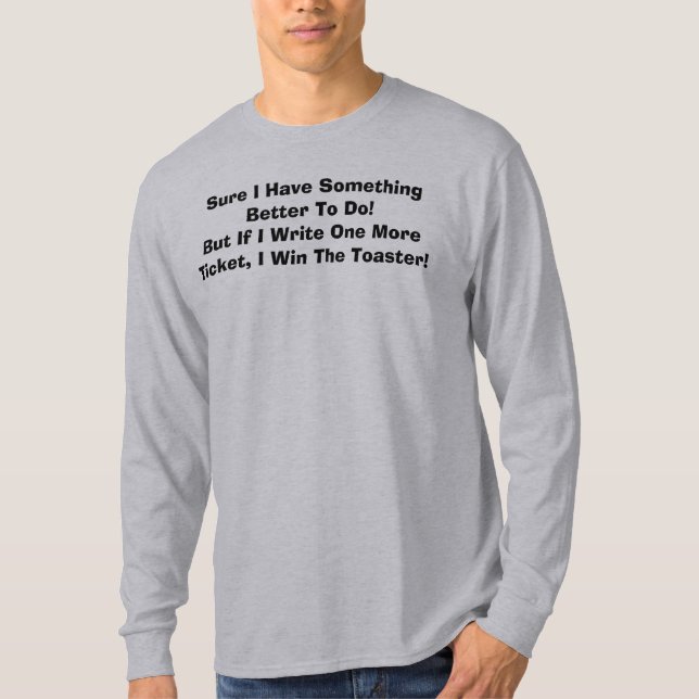 Camiseta Sure eu tenho algo melhor para fazer! (Frente)