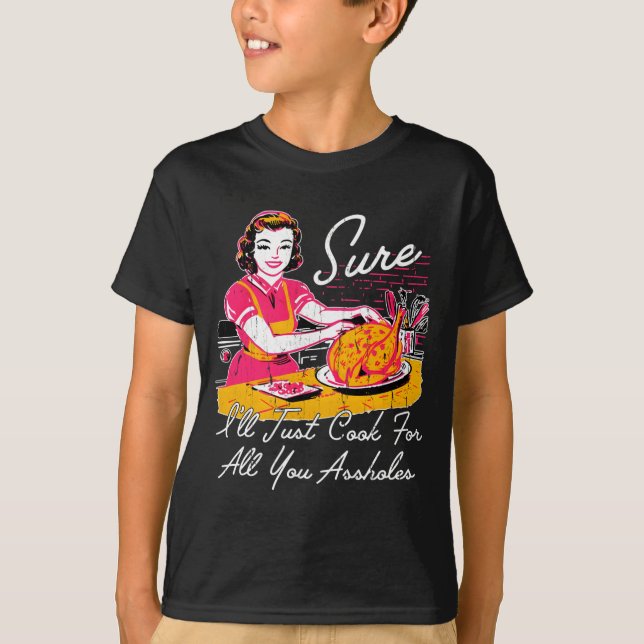Camiseta Sure I'll Just Cook For All You Hole Long Sleeve  (Frente)