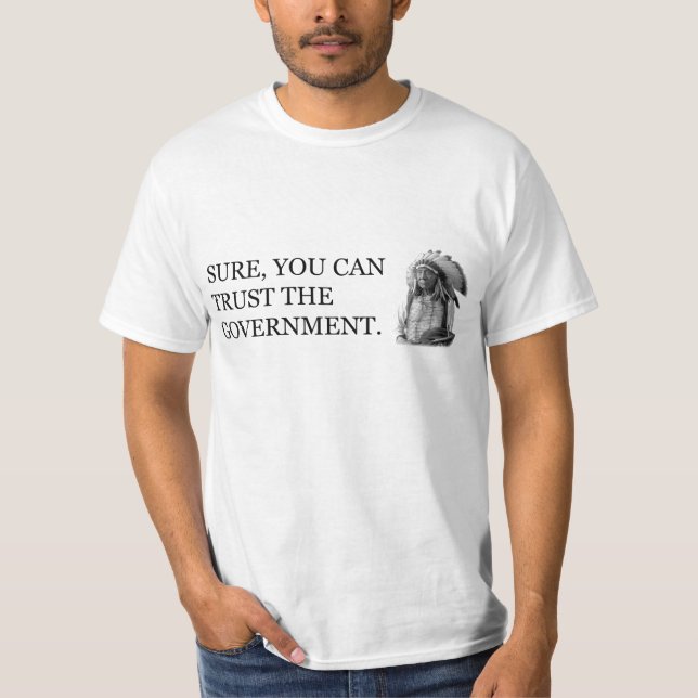 Camiseta Sure, você pode confiar o governo (Frente)