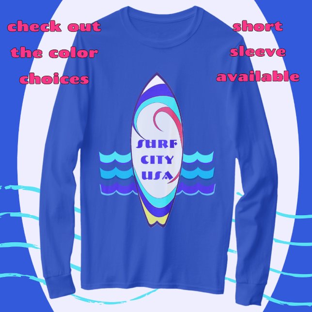 Camiseta Surf City USA Surfboard Ride the Waves T Shirt (Surf City USA vacation souvenir
with color and style choices)