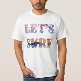 Camiseta Surf de vamos T-Shirt